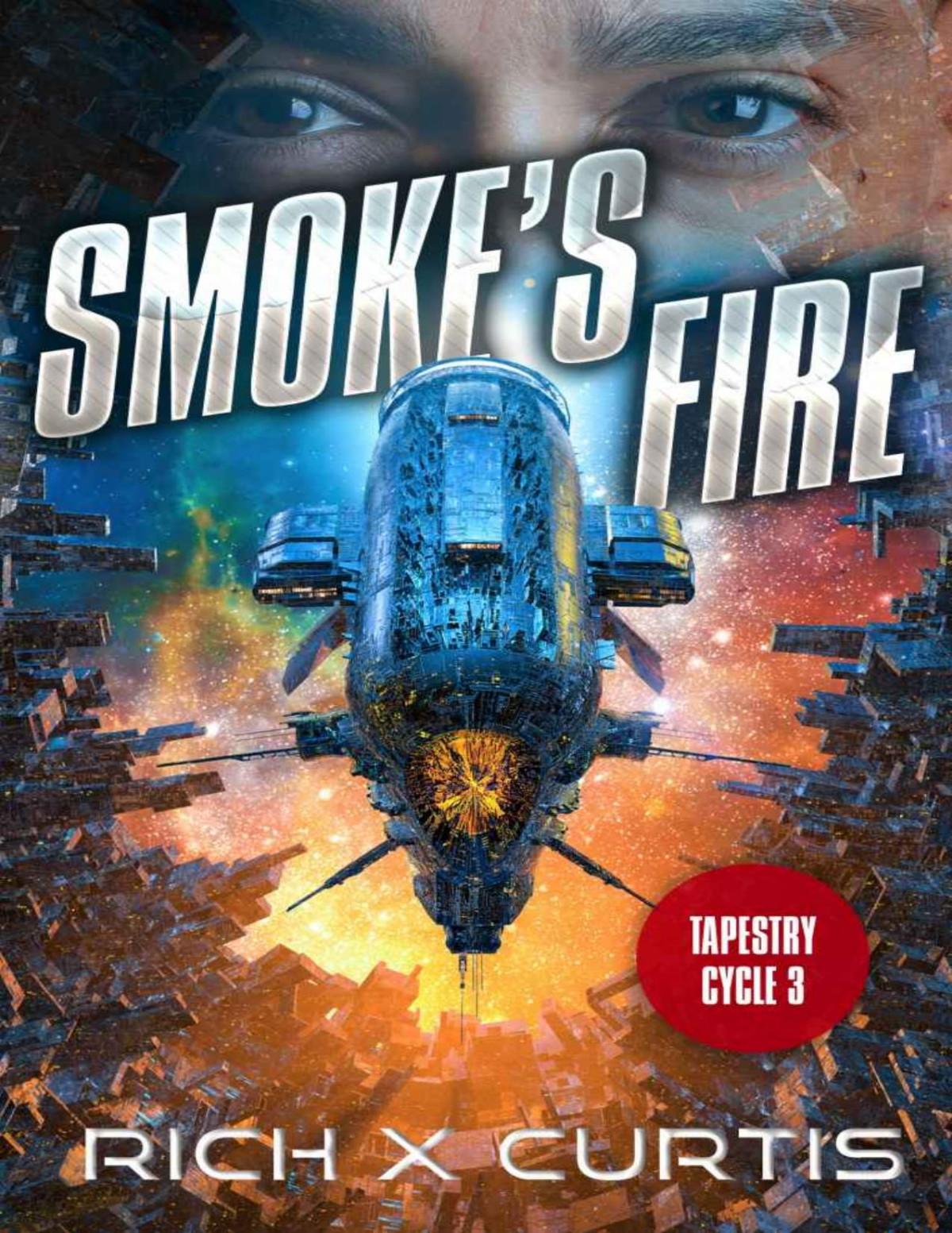 Smokes Fire Tapestry Cycle Book 3 Rich X Curtis Curtis Rich X
