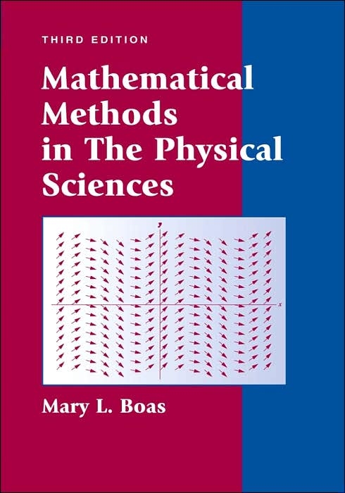 Mathematical Methods In The Physical Sciences 3rd Mary Layne Boas
