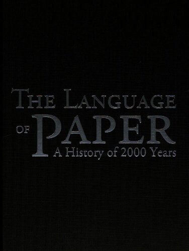 The Language Of Paper A History Of 2000 Years Therese Weber