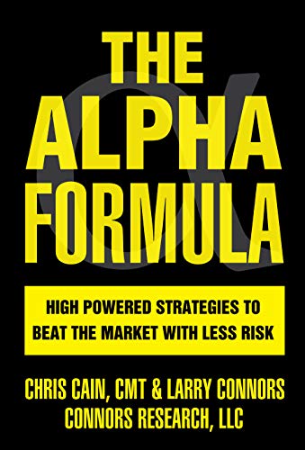 The Alpha Formula High Powered Strategies To Beat The Market With Less Risk Research Llc