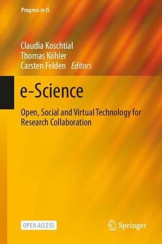 Escience Open Social And Virtual Technology For Research Collaboration 1st Edition Claudia Koschtial