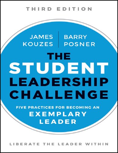 The Student Leadership Challenge Five Practices For Becoming An Exemplary Leader 3rd Edition James M Kouzes