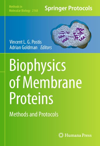 Biophysics Of Membrane Proteins Methods And Protocols Vincent L G Postis Adrian Goldman