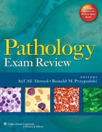 Pathology Exam Review 1st Edition Atif Ali Ahmed Ronald M Przygodzki