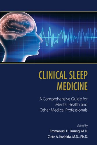 Clinical Sleep Medicine A Comprehensive Guide For Mental Health And Other Medical Professionals 1st Edition Emmanuel H During