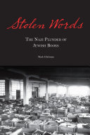 Stolen Words The Nazi Plunder Of Jewish Books Mark Glickman