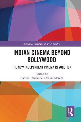 Indian Cinema Beyond Bollywood The New Independent Cinema Revolution Ashvin Immanuel Devasundaram