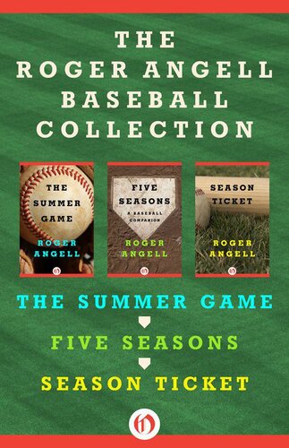 The Roger Angell Baseball Collection Roger Angell