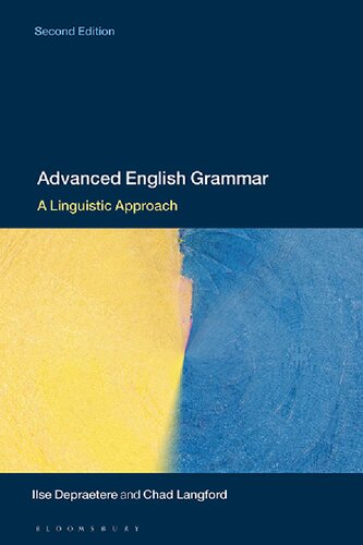 Advanced English Grammar A Linguistic Approach 2nd Edition Ilse Depraetere