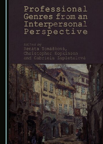 Professional Genres From An Interpersonal Perspective 1st Edition Renta Tomkov Editor