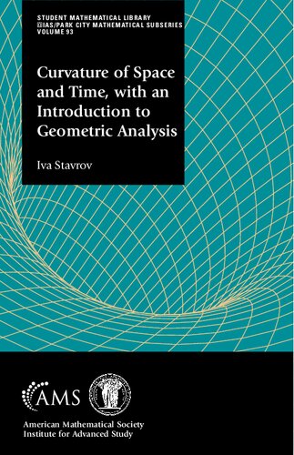 Curvature Of Space And Time With An Introduction To Geometric Analysis Iva Stavrov