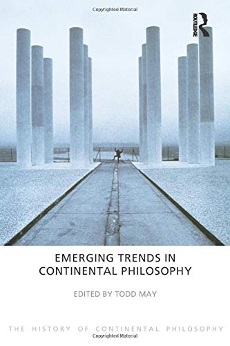 Emerging Trends In Continental Philosophy The History Of Continental Philosophy May
