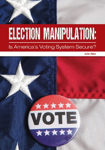 Election Manipulation Is Americas Voting System Secure John Allen