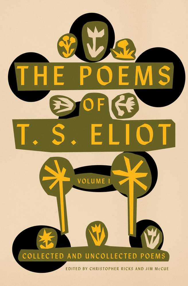 T S Eliot The Poems Volume 1 Ts Eliot Eliot Ts