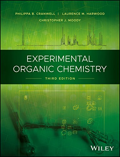 Experimental Organic Chemistry 3rd Edition Cranwell Philippa B Harwood Laurence M Moody Christopher J
