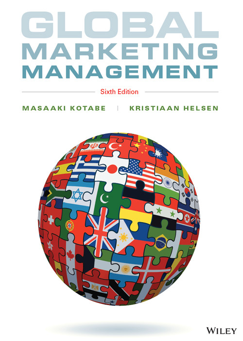 Global Marketing Management 6th Edition Masaaki Kotabe Kristiaan Helsen Masaaki Kotabe