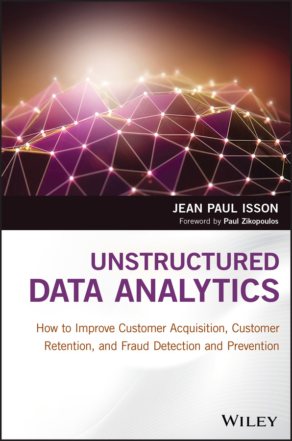 Unstructured Data Analytics Jean Paul Isson Jean Paul Isson