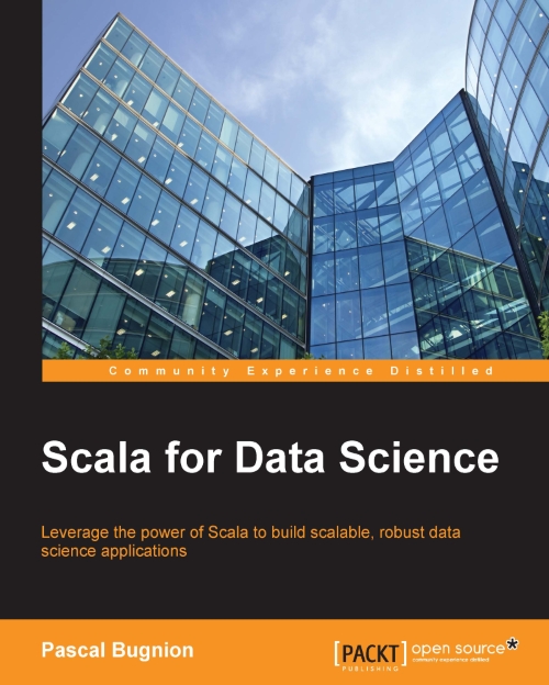 Scala For Data Science Pascal Bugnion Pascal Bugnion