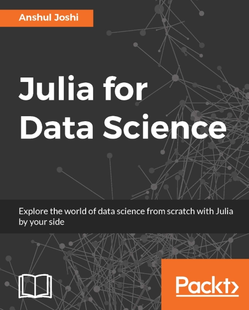 Julia For Data Science Anshul Joshi Anshul Joshi