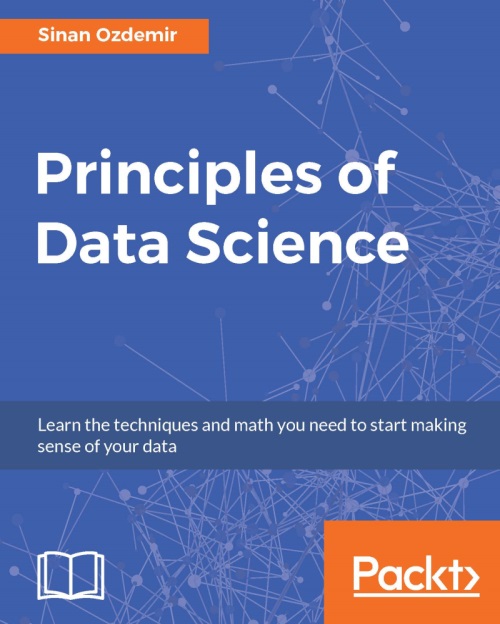 Principles Of Data Science Sinan Ozdemir Sinan Ozdemir
