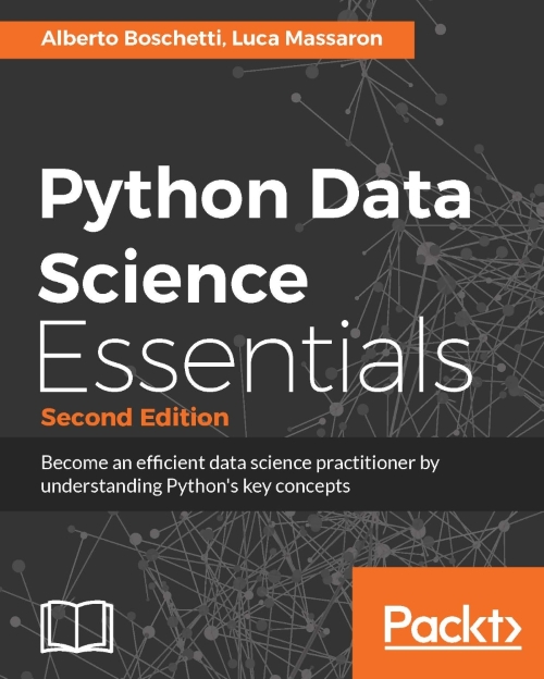 Python Data Science Essentials Second Edition Alberto Boschetti Luca Massaron Alberto Boschetti