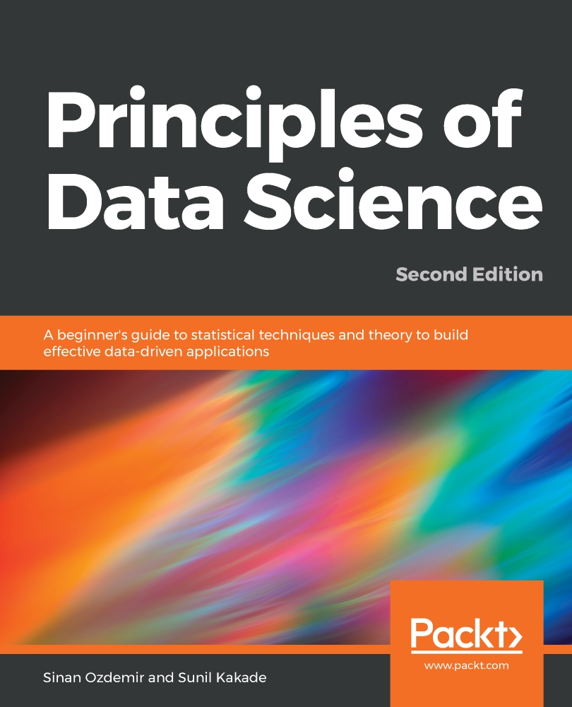 Principles Of Data Science Second Edition Sinan Ozdemir Sunil Kakade Sinan Ozdemir