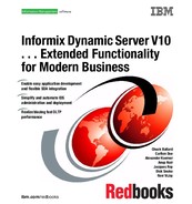 Informix Dynamic Server V10 Extended Functionality For Modern Business Chuck Ballard Carlton Doe Alexander Koerner Anup Nair Jacques Roy Dick Snoke Ravi Vijay