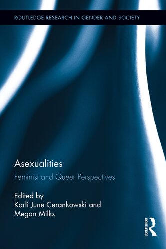 Asexualities Feminist And Queer Perspectives 1 Karli June Cerankowski Editor