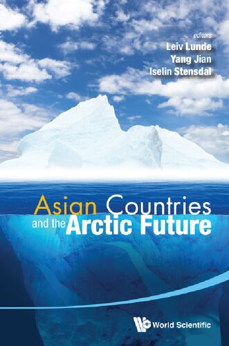 Asian Countries And The Arctic Future Leiv Lunde Editor Yang Jian Editor