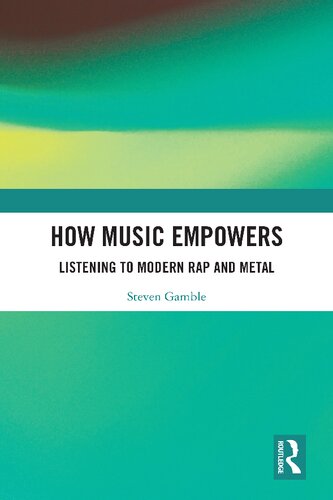 How Music Empowers Listening To Modern Rap And Metal Steven Gamble