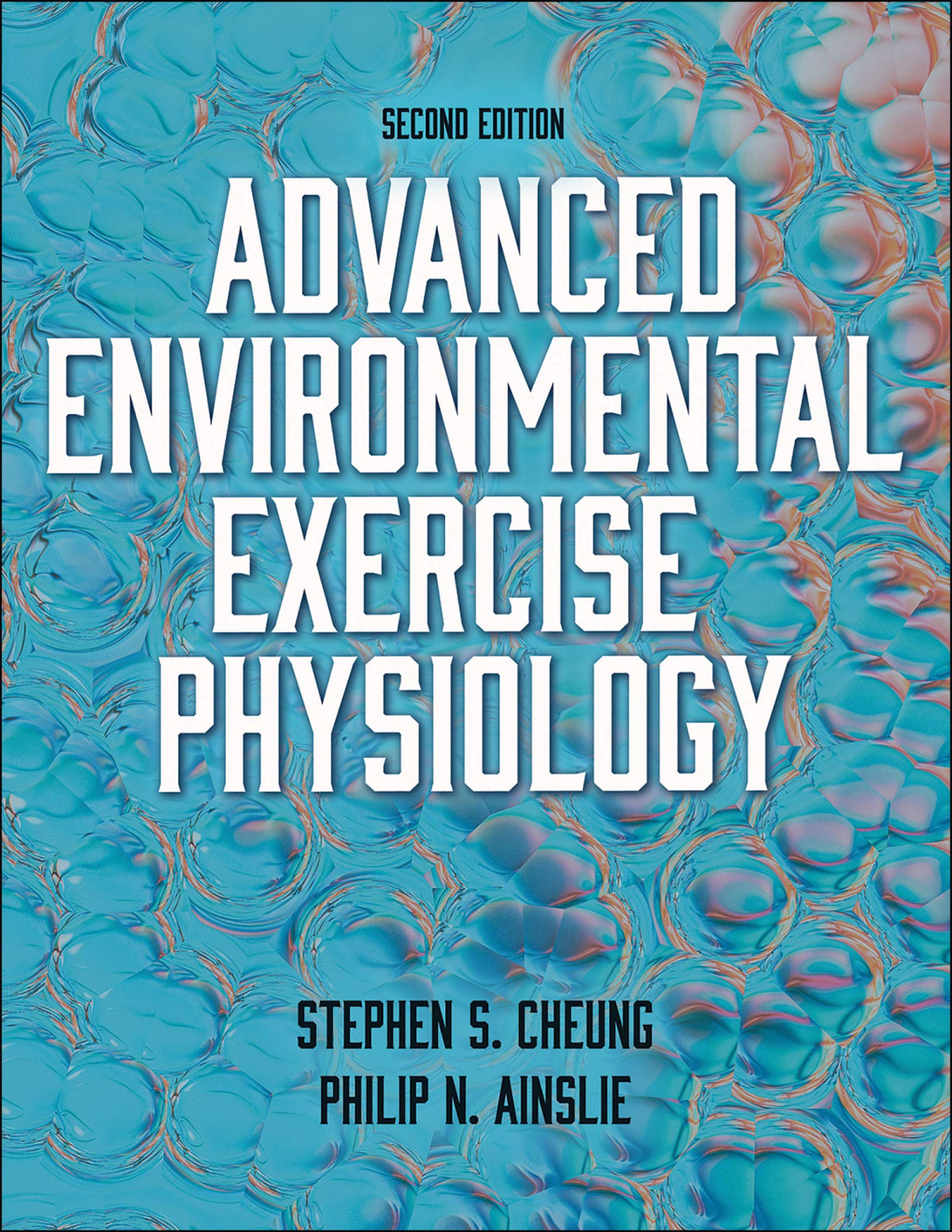 Advanced Environmental Exercise Physiology 2nd Edition Stephen S Cheung