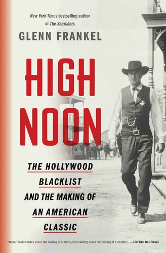 High Noon The Hollywood Blacklist And The Making Of An American Classic Glenn Frankel