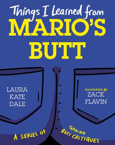Things I Learned From Marios Butt Laura Kate Dale