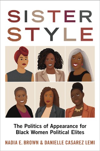 Sister Style The Politics Of Appearance For Black Women Political Elites Nadia E Brown