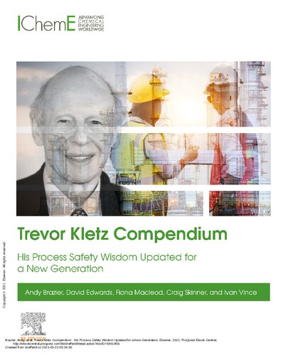 Trevor Kletz Compendium His Process Safety Wisdom Updated For A New Generation 1st Edition Andy Brazier
