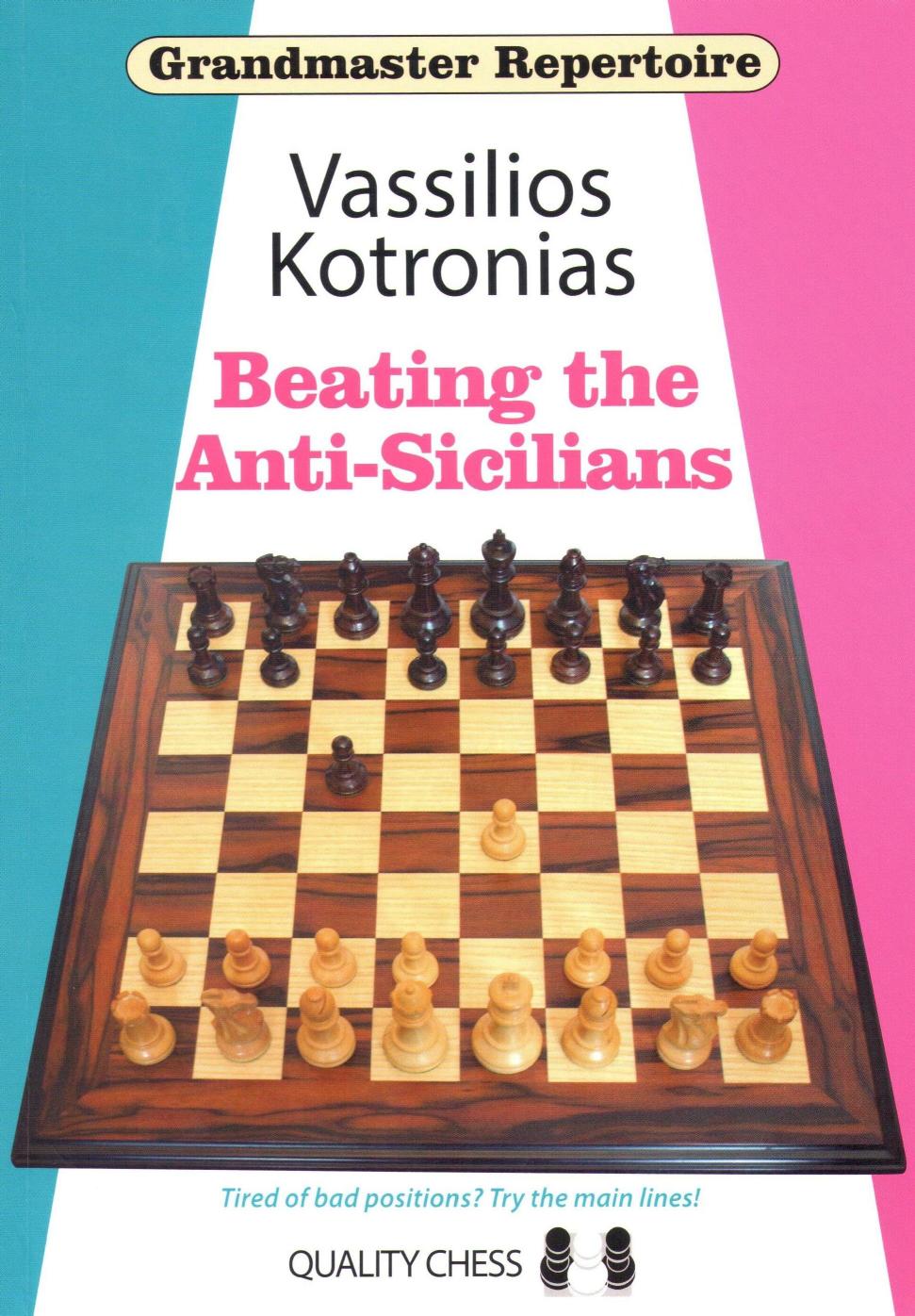 Grandmaster Repertoire Beating The Antisicilians Vassilios Kotronias