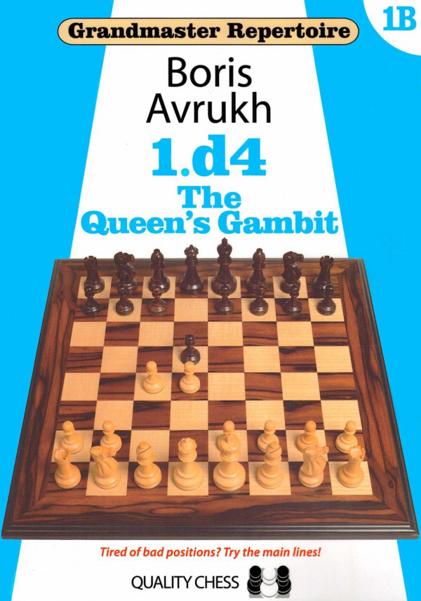 Grandmaster Repertoire 1d4 The Queens Gambit Boris Avrukh Quality Chess Uk Ltd 2016tls Boris Avrukh