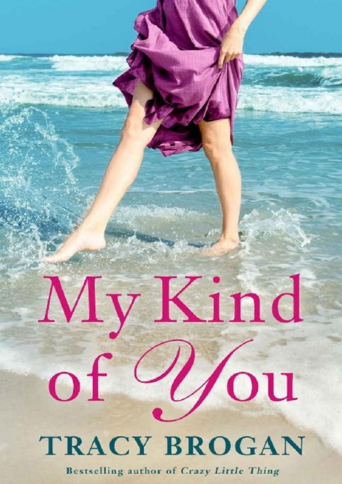 My Kind Of You A Trillium Bay Novel Book 1 Tracy Brogan Brogan