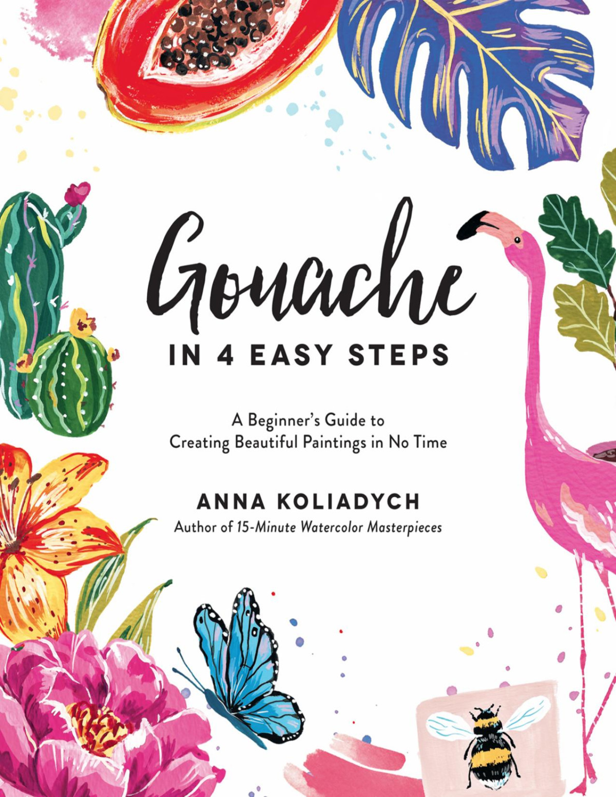 Gouache In 4 Easy Steps Anna Koliadych