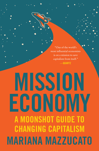 Mission Economy Mariana Mazzucato