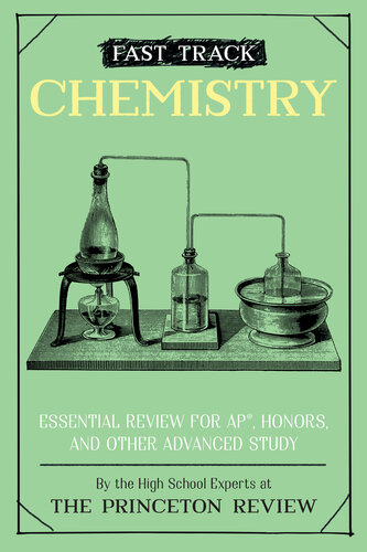 Fast Track Chemistry Essential Review For Ap Honors And Other Advanced Study The Princeton Review