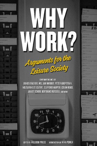 Why Work Arguments For The Leisure Society Rob Ray Nina Power