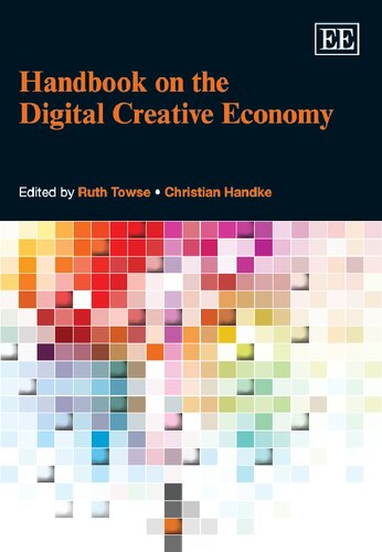 Handbook On The Digital Creative Economy Ruth Towse Editor