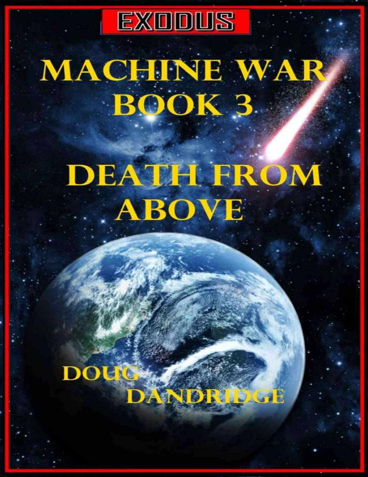 Exodus Machine War Book 3 Death From Above Doug Dandridge Dandridge
