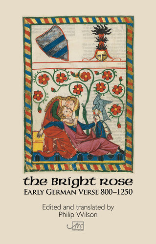 The Bright Rose Early German Verse 8001250 Philip Wilson