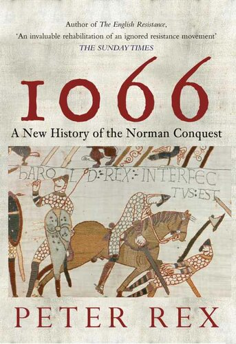 1066 A New History Of The Norman Conquest 2012 Peter Rex