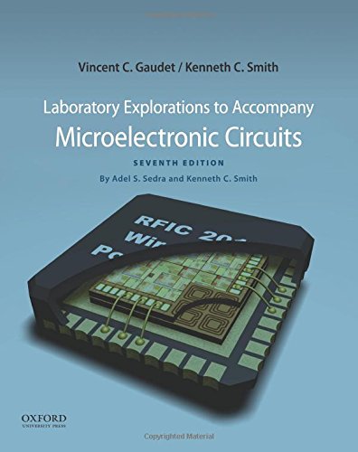 Laboratory Explorations To Accompany Microelectronic Circuits The Oxford Series In Electrical And Computer Engineering 7th Edition Gaudet