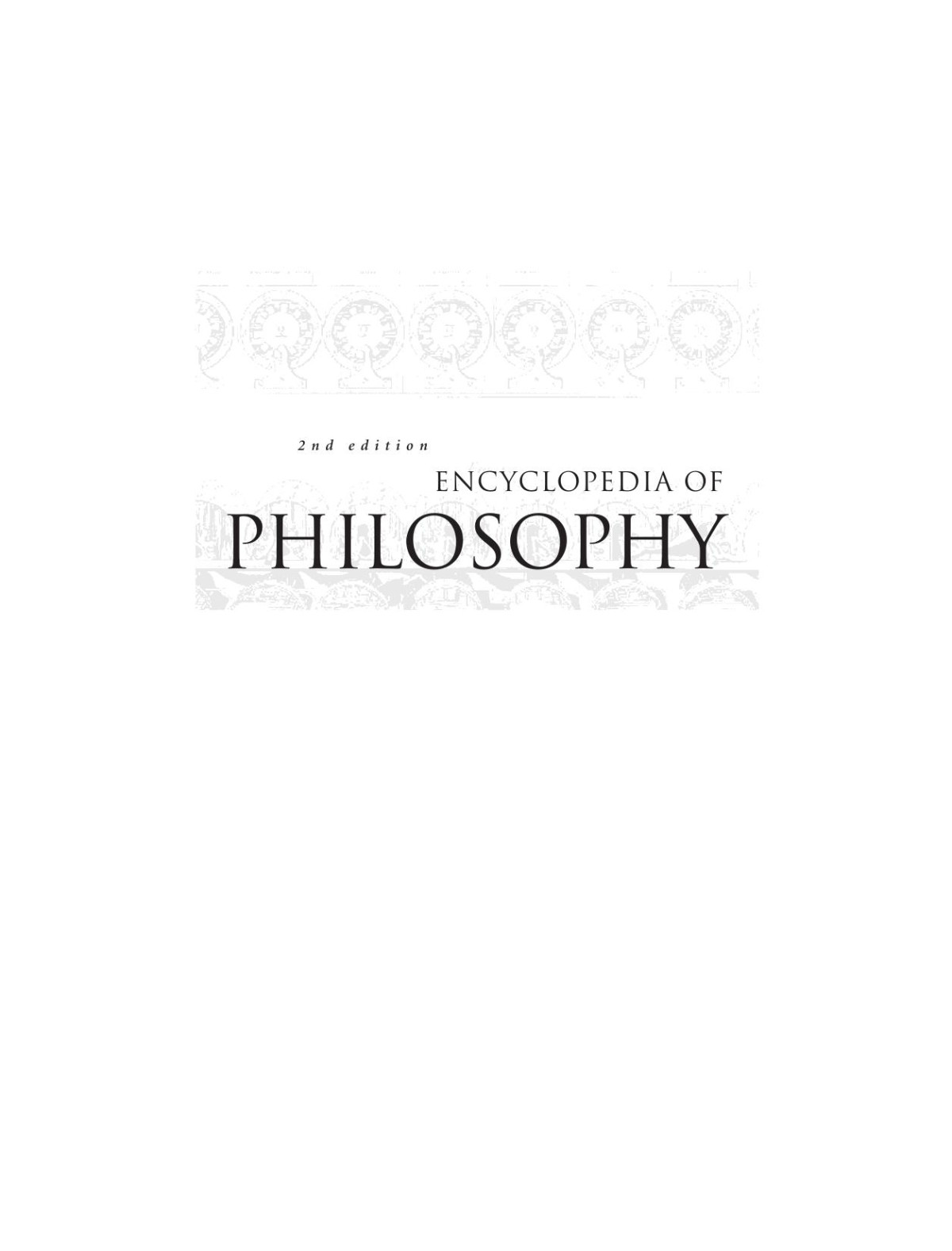 Encyclopedia Of Philosophy 1st Edition Donald M Borchert