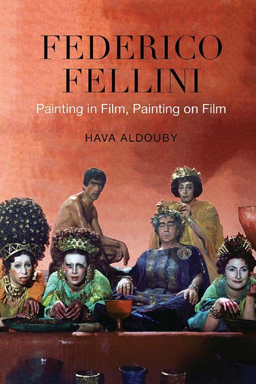 Federico Fellini Painting In Film Painting On Film Toronto Italian Studies 1st Edition Aldouby