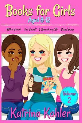 Books For Girls 4 Great Stories For 8 To 12 Year Olds Julia Jones Diary Horse Mad Girl Diary Of An Almost Cool Girl And Diary Of Mr Tdh Katrina Kahler Kahler